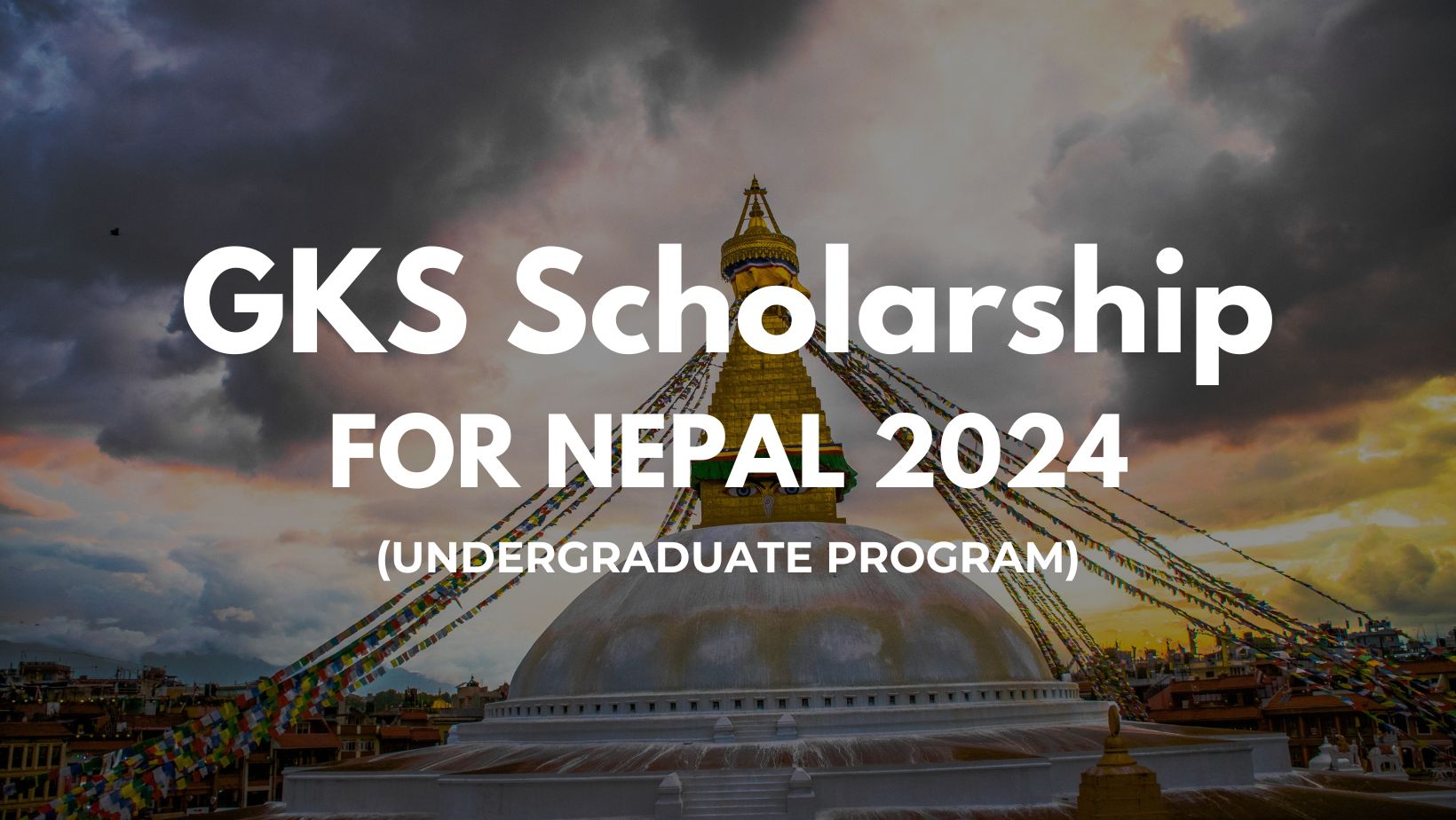 GKS Scholarship 2024 for Nepal (Undergraduate)